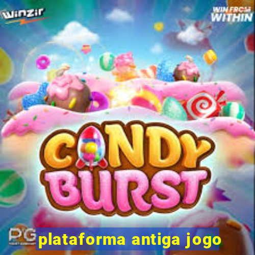 plataforma antiga jogo